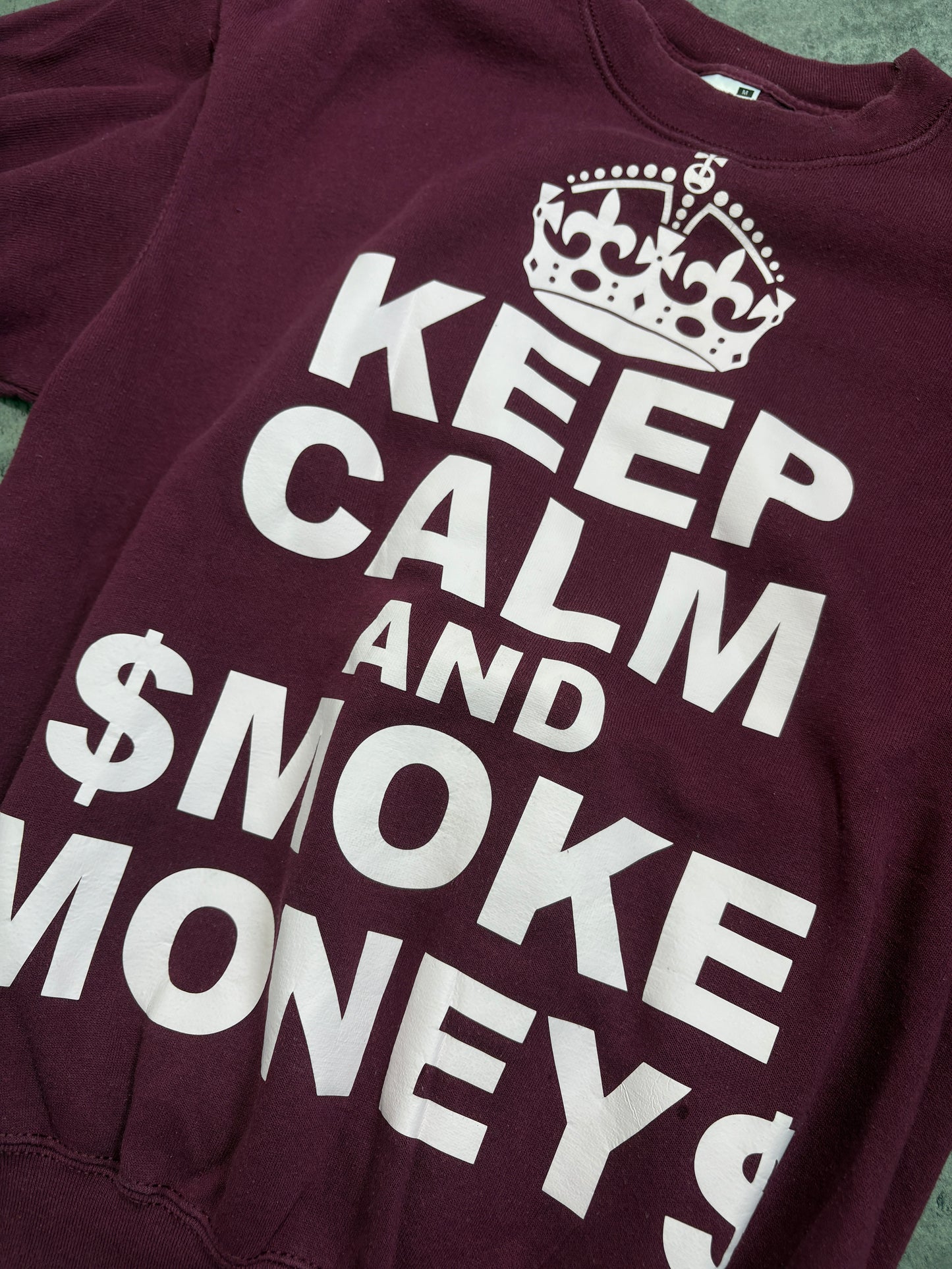 2014 Keep Calm And Smoke Money Crewneck